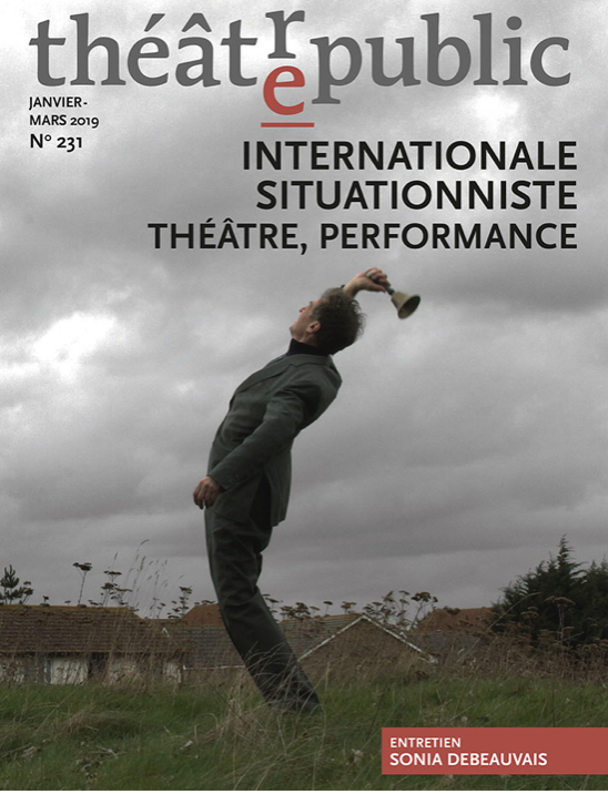 Publication / Théâtre Public N°231 – Internationale situationniste. Théâtre, performance ——