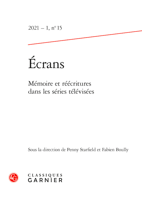 Publication / Écrans 2021 – 1, n° 15 Mémoire et réécritures dans les séries télévisées