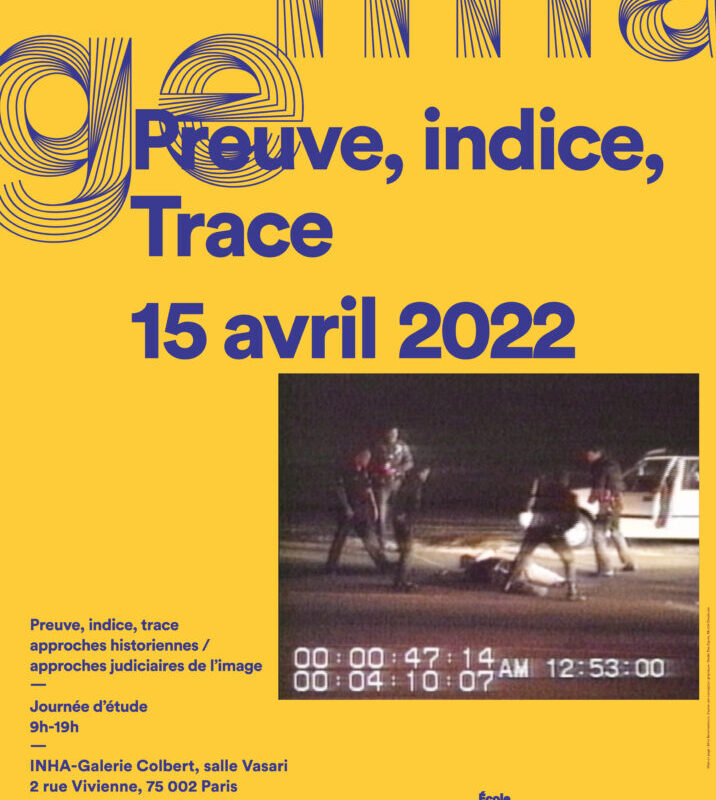 Journée d’étude / Preuve, indice, trace, 15 avril 2022, Galerie Colbert, Paris