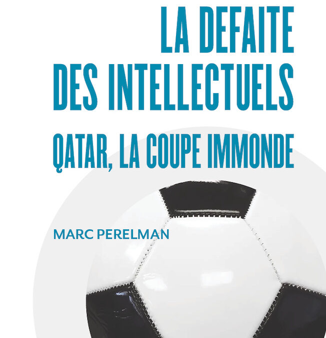 Marc Perelman, Football, la défaite des intellectuels. Qatar, la Coupe immonde, Le bord de l’eau 2022