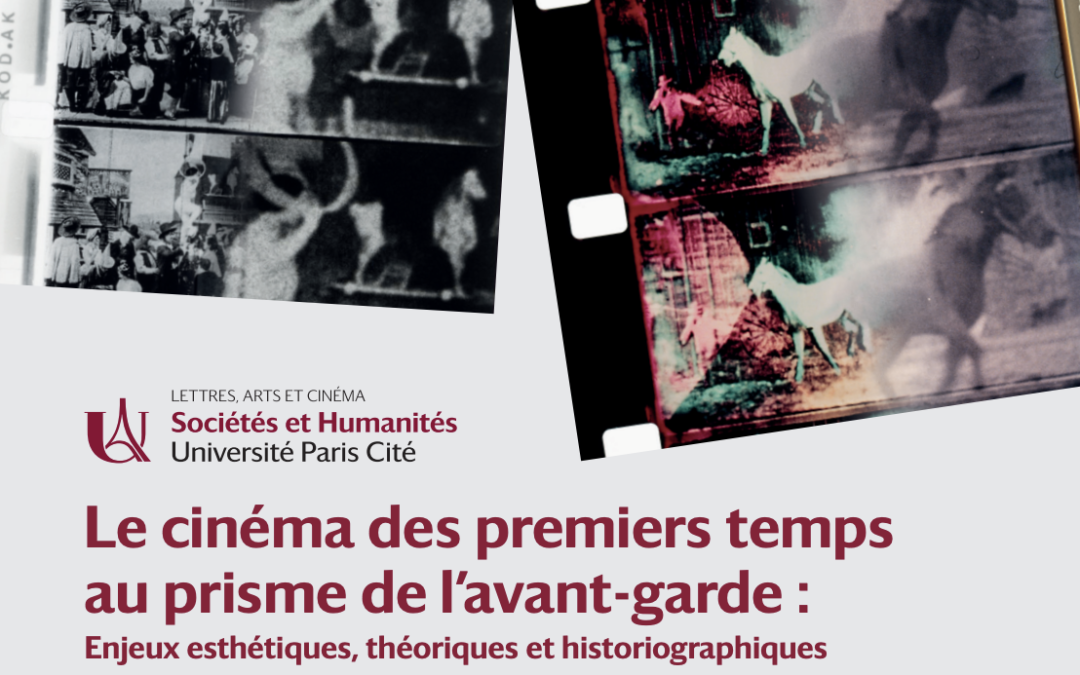 Colloque international / Le cinéma des premiers temps au prisme de l’avant-garde : enjeux esthétiques, théoriques et historiographiques