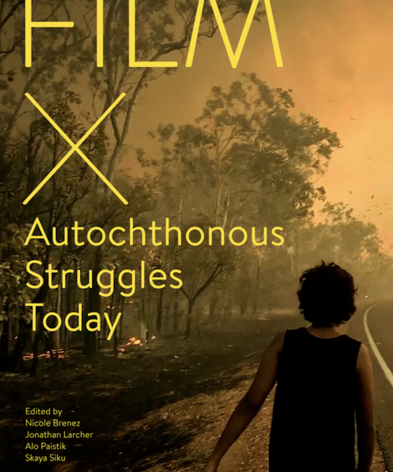 Film X. Autochthonous Struggles Today, Sternberg Press 2024