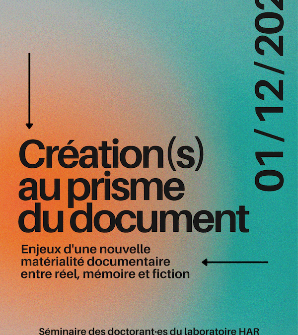 Journée d’études du séminaire des doctorant.es du HAR / Création(s) au prisme du document