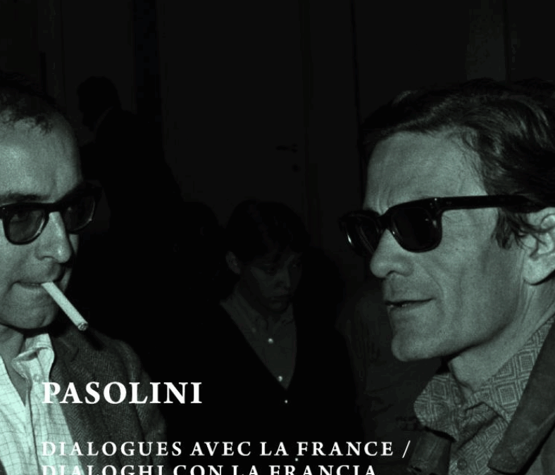 Pasolini. Dialogues avec la France / Dialoghi con la Francia, ICI Berlin Press 2025