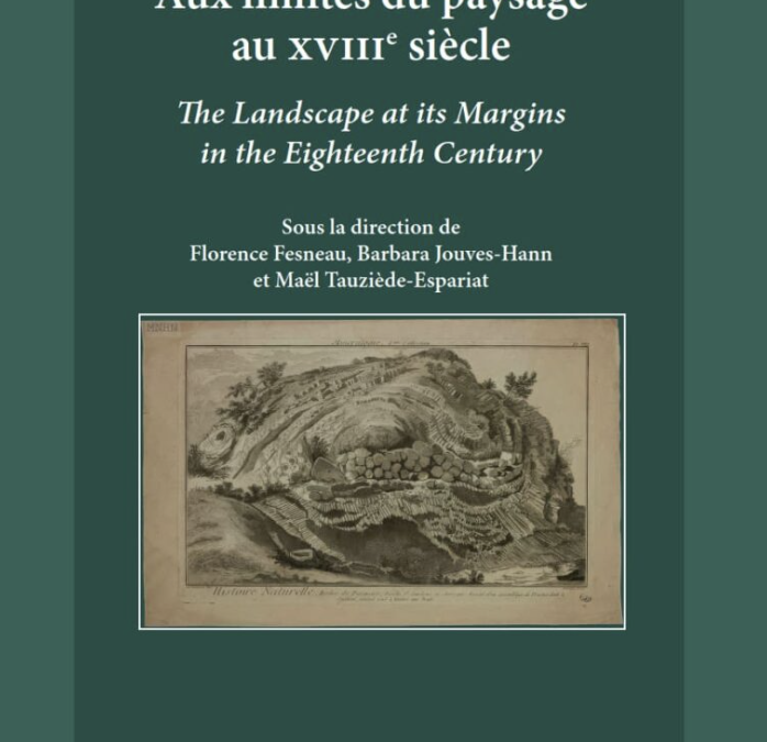 Aux limites du paysage au XVIIIe siècle / The Landscape at its Margins in the Eighteenth Century, GRHAM 2025